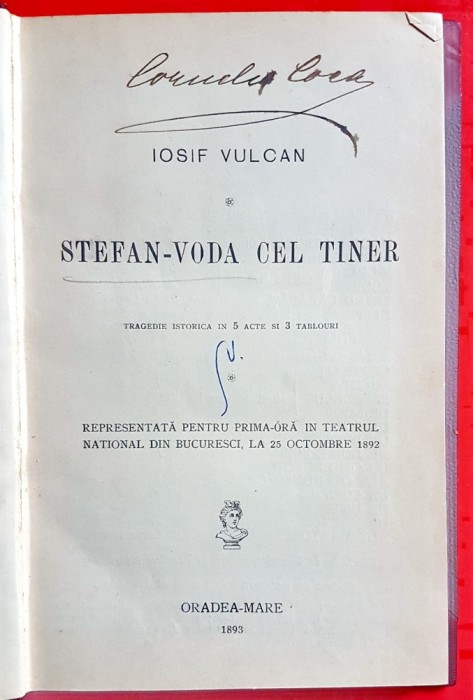 G492-I- Editie veche I. Vulcan-Prima Editie-STEFAN VODA CEL TINER-1893-Teatru-Tragedie- Oradea Mare- In 5 acte si 3 Tablouri.