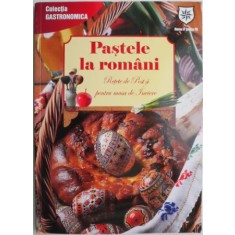 Pastele la romani. Retete de Post si pentru masa de Inviere