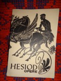 Hesiod - Opere / Nasterea zeilor ( Teogonia ) , Munci si zile , Scutul lui Heracles // 110 pagini