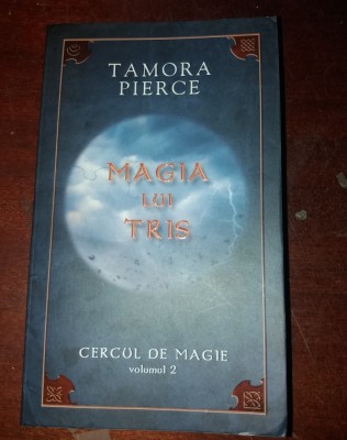 MAGIA LUI TRRIS TAMORA PIERCE VOLUMUL 2 foto