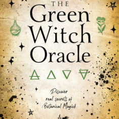 Green Witch Oracle Cards: Discover Real Secrets of Natural Magick