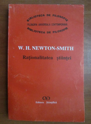 W. H. Newton-Smith - Rationalitatea stiintei foto