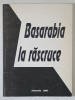 BASARABIA LA RASCRUCE , 2001