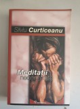 Silviu Curticeanu - Meditatii necenzurate