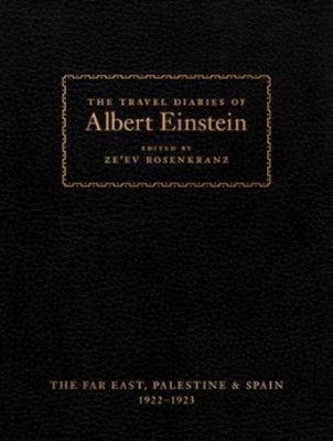 The Travel Diaries of Albert Einstein: The Far East, Palestine, and Spain, 1922-1923 foto