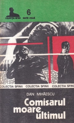 Dan Mihaescu - Comisarul moare ultimul foto