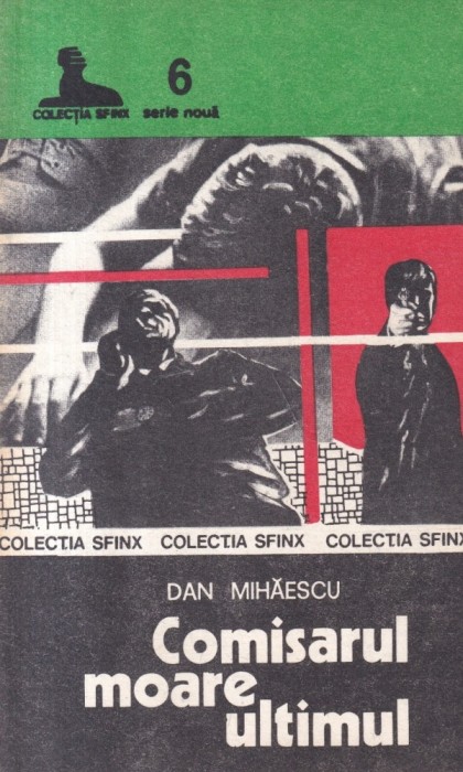 Dan Mihaescu - Comisarul moare ultimul