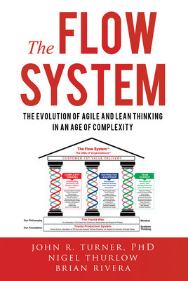 The Flow System: The Evolution of Agile and Lean Thinking in an Age of Complexity foto