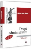 Drept administrativ. Curs universitar Vol.1 Ed.2 - Catalin-Silviu Sararu