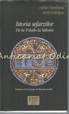 Istoria Sefarzilor. De La Toledo La Salonic - Esther Benbassa, Aron Rodrigue foto