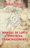 Manual de lupta impotriva francmasoneriei | Marian Craciun, Rao