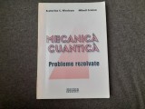 Ecaterina Niculescu - Mecanica cuantica. Probleme rezolvate