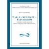 Nyelv - műv&eacute;szet - t&aacute;rsadalom - &Ouml;n&eacute;letrajzi mozaik, ami p&aacute;ly&aacute;m M&ouml;bius-szalagj&aacute;nak m&aacute;sik oldal&aacute;r&oacute;l lemaradt - Dr. Simoncsics P&eacute;ter