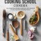 Taste of Home Cooking School Cookbook: Step-By-Step Instructions, How-To Photos and the Recipes Today&#039;s Cooks Rely on Most