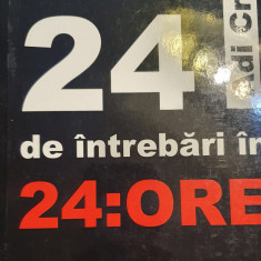 24 De Intrebari In 24 Ore - Adi Cristi, 2007, 412 pagini