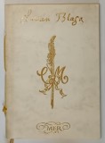 POEMELE LUMINII (COLECTIA MANUSCRIPTUM) de LUCIAN BLAGA , 1995 * EXEMPLAR NUMEROTAT 109 / 200