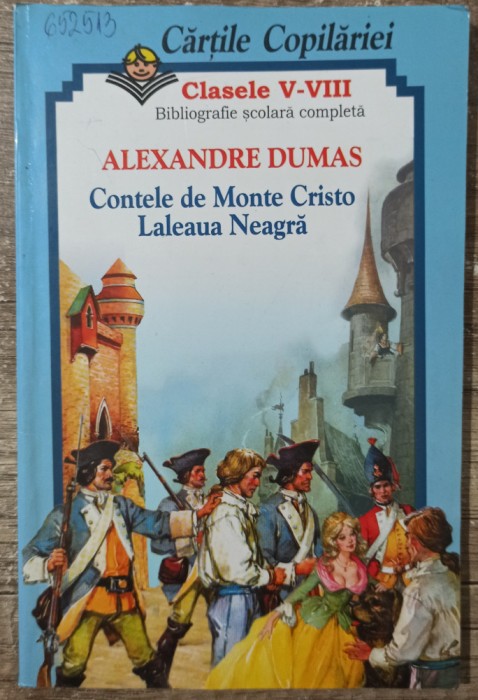 Contele de Monte Cristo, Laleaua Neagra - Alexandre Dumas