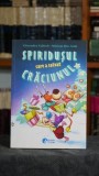 Spiridusul care a salvat Craciunul / Lara si Zana Zapezii - Anja Kiel, Elke Broska