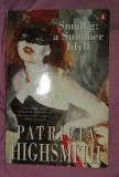 Small g : a summer idyll /​ Patricia Highsmith