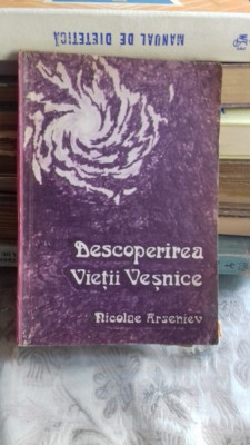 DESCOPERIREA VIETII VESNICE - NICOLAE ARSENIEV foto