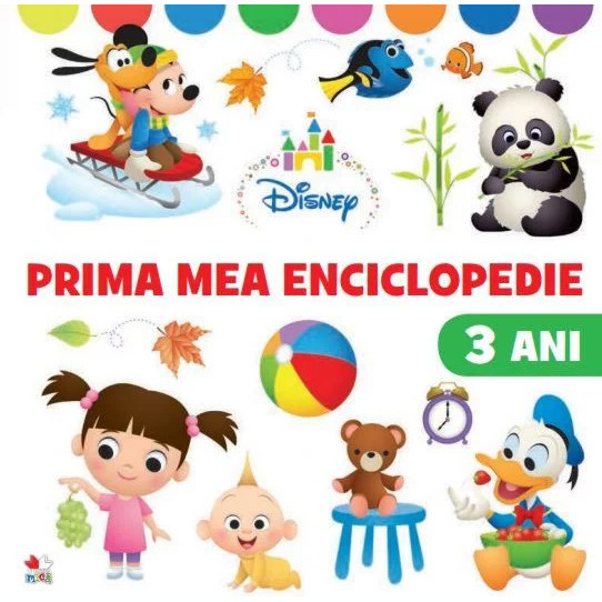 Disney. Prima mea enciclopedie la 3 ani