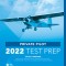 Private Pilot Test Prep 2022: Study &amp; Prepare: Pass Your Test and Know What Is Essential to Become a Safe, Competent Pilot from the Most Trusted Sou
