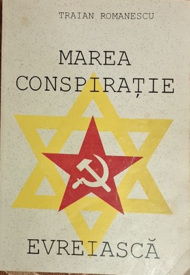 Traian Romanescu - Marea conspirație evreiască foto