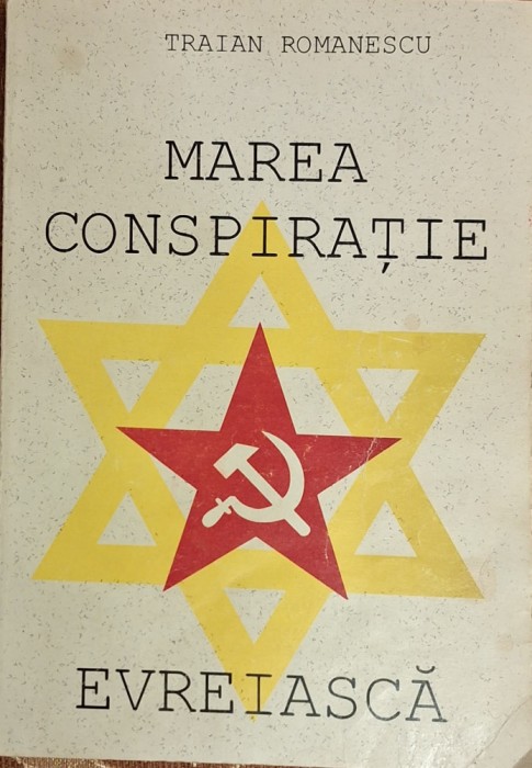 Traian Romanescu - Marea conspirație evreiască