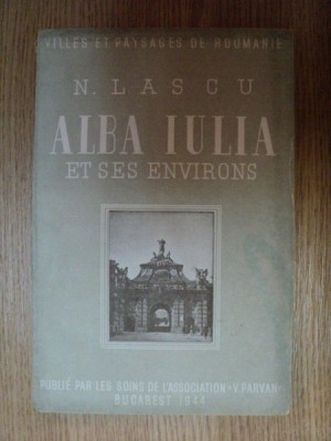 ALBA IULIA ET SES ENVIRONS de N. LASCU, BUC. 1944 foto