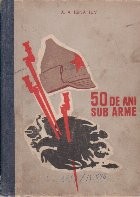 50 de ani sub arme, Volumul al II-lea foto