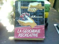 La geochimie recreative - G. Fersman (geochimia recreativa) foto