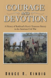 Courage and Devotion: A History of Bankhead&#039;s/Scott&#039;s Tennessee Battery in the American Civil War