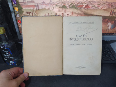 Ioan Georgescu Cartea intelectualului, breviar geografic istoric Oradea 1935 211 foto