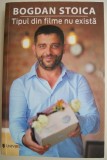 Tipul din filme nu exista - Bogdan Stoica - Dezvoltare personala