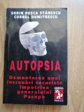 Autopsia. Demontarea unei inscenari securiste impotriva generalului Pacepa, 1998