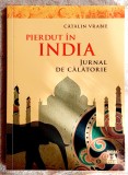 Pierdut in India - Catalin Vrabie