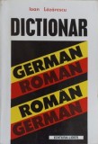 DICTIONAR ROMAN-GERMAN, GERMAN ROMAN-IOAN LAZARESCU-220589