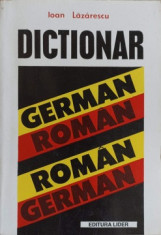 DICTIONAR ROMAN-GERMAN, GERMAN ROMAN-IOAN LAZARESCU foto