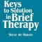 Keys to Solution in Brief Therapy