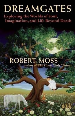 Dreamgates: Exploring the Worlds of Soul, Imagination, and Life Beyond Death foto