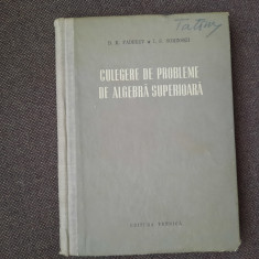 CULEGERE DE PROBLEME DE ALGEBRA SUPERIOARA D K FADDEEV /SOMINSKII 25/4