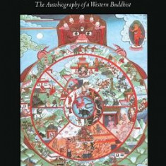 The Wheel of Life: The Autobiography of a Western Buddhist