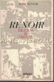 Cumpara ieftin Renoir. Zbucium Si Creatie - Jean Renoir