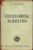 HST C1128 Cocost&acirc;rcul albastru 1921 Mihail Sadoveanu ediția I