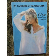 W. Somerset Maugham - Liza din mahalaua Lambeth