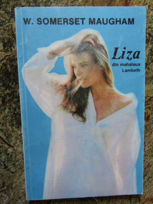 W. Somerset Maugham - Liza din mahalaua Lambeth foto