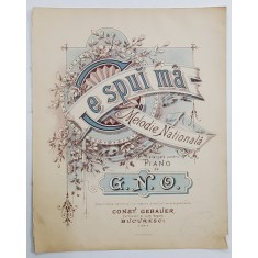CE SPUI MA ? MELODIE NATIONALA de G.N.O. , PARTITURA , INCEPUTUL SEC. XX