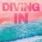 Diving In