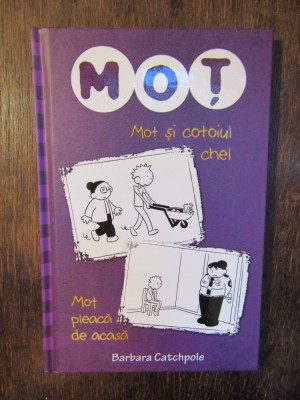 Mot si cotoiul chel. Mot pleaca de acasa- Barbara Catchpole foto