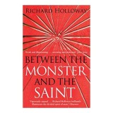 Between the Monster and the Saint